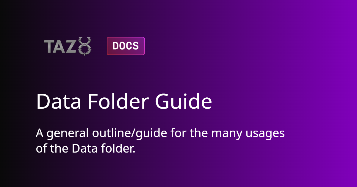 Data Foler Data Folder Guide | TazUO